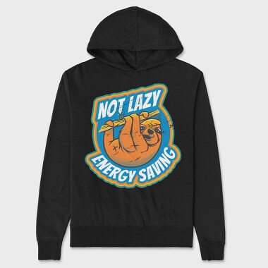 Not Lazy Energy Saving, Unisex Men's Hoodie