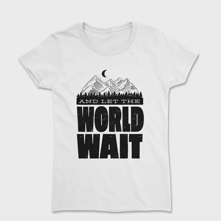 Let World Wait, Дамска Тениска