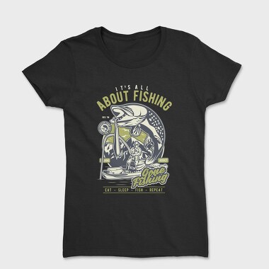 All About Fishing, Women's T-Shirt