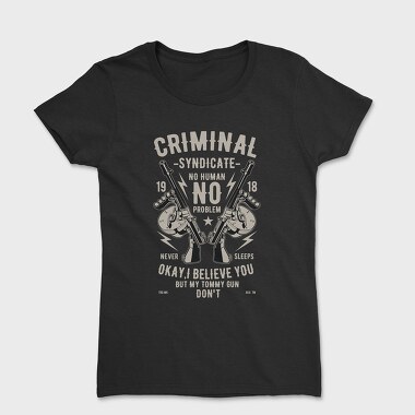 Criminal Syndicate, Women's T-Shirt