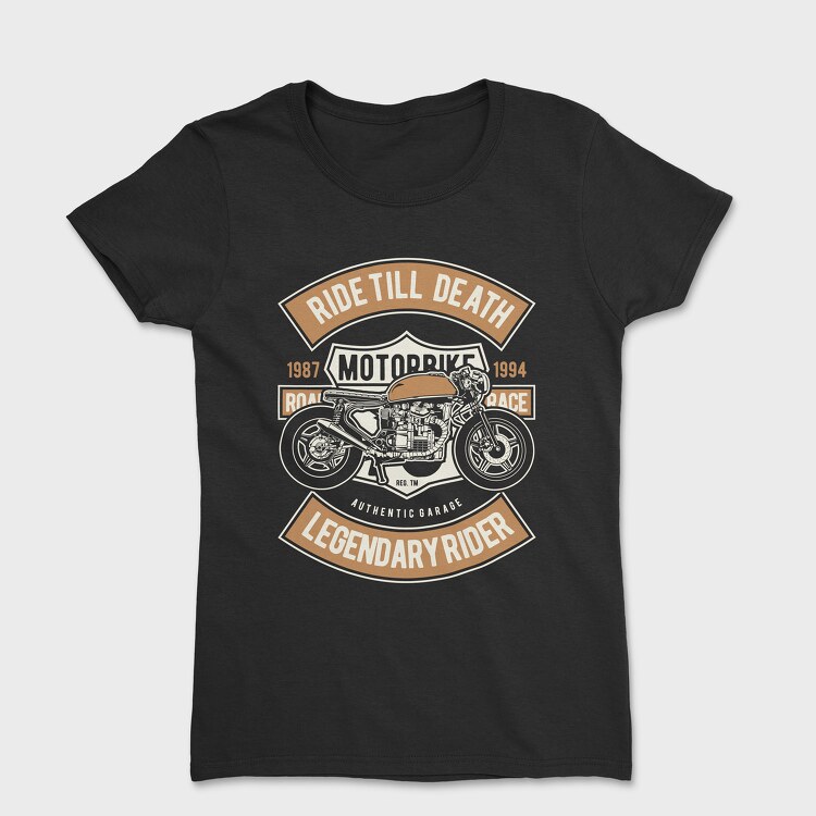 Ride Till Death, Women's T-Shirt