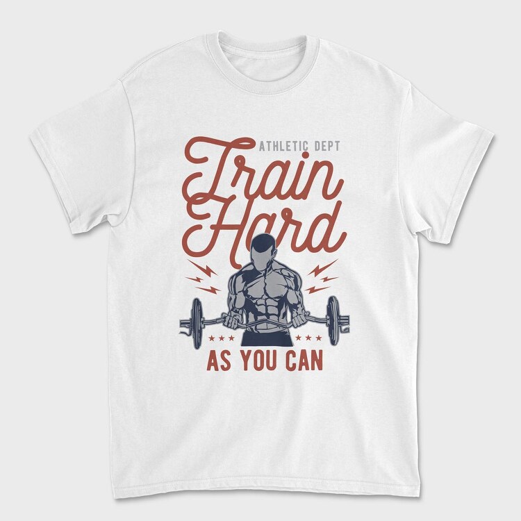 Train Hard, Unisex Men's T-Shirt