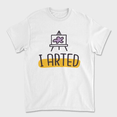 I Arted, Unisex Men's T-Shirt