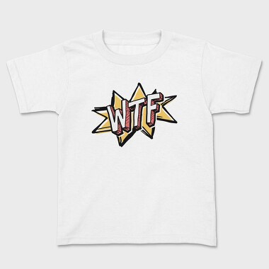 Wtf, Kids' T-Shirt