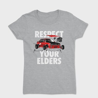 RESPECT YOUR ELDERS, Women's T-Shirt