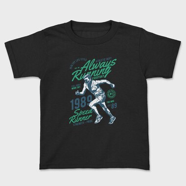 Always Running, Kids' T-Shirt