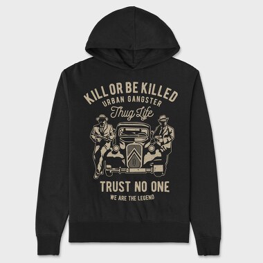 Kill Or Be Killed, Unisex Men's Hoodie