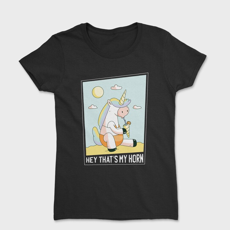 Hey That's My Horn, Women's T-Shirt
