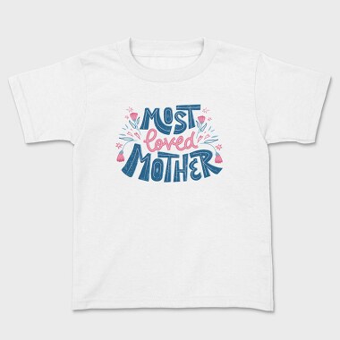 Most Loved Mother, Детска Тениска