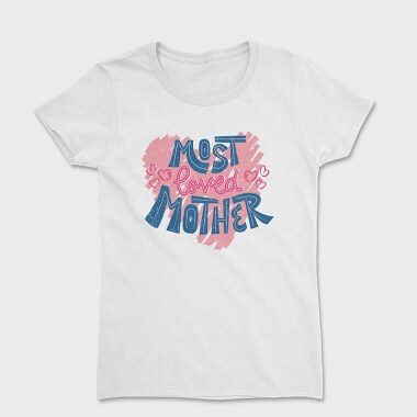Most Loved, Women's T-Shirt