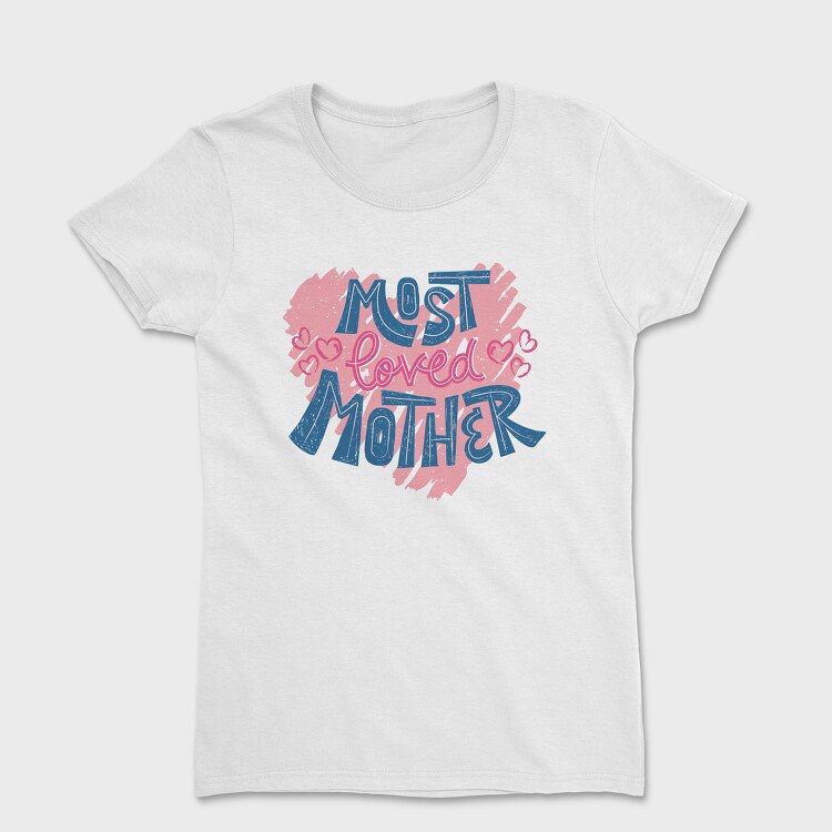 Most Loved, Women's T-Shirt