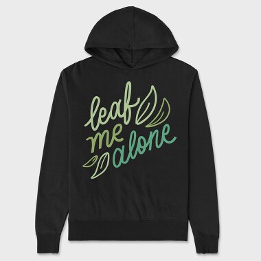 Leaf Me Alone, Unisex Men's Hoodie
