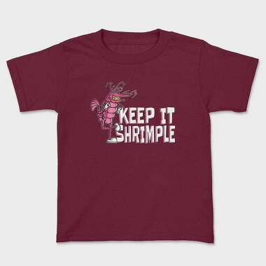 Keep It Shrimple, Kids' T-Shirt