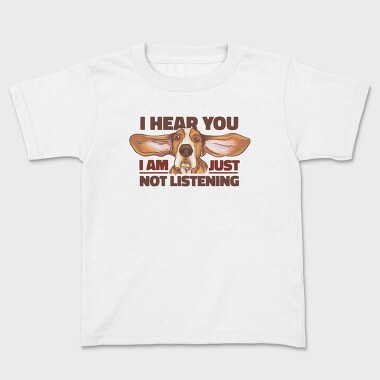 Just Not Listening, Kids' T-Shirt