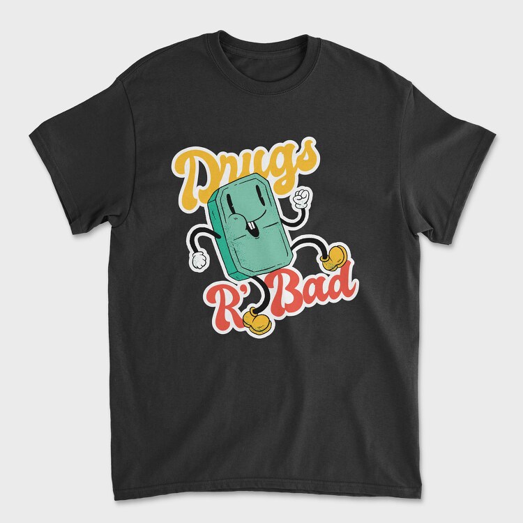 Drugs Are Bad, Unisex Men's T-Shirt