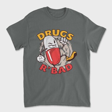 Drugs R' Bad, Unisex Men's T-Shirt