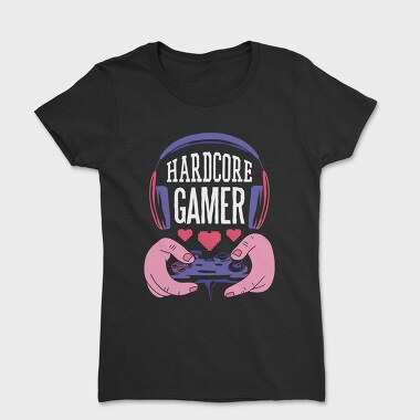 Hardcore Gamer, Women's T-Shirt