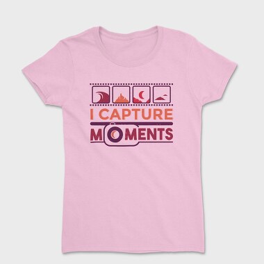 I Capture Moments, Women's T-Shirt