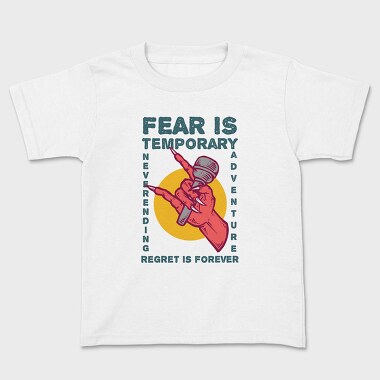 Kids' T-Shirt, Fear is Temporary
