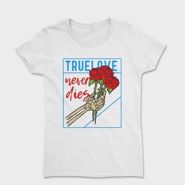 True Love, Women's T-Shirt