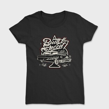 Built for Speed Hotrod Old, Women's T-Shirt