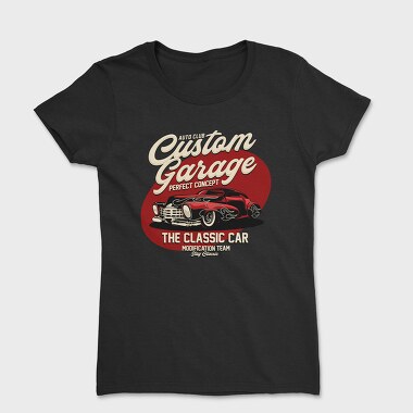 Custom Garage the Classic Car, Women's T-Shirt