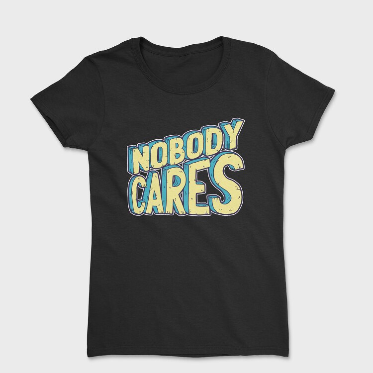 Nobody Cares, Дамска Тениска