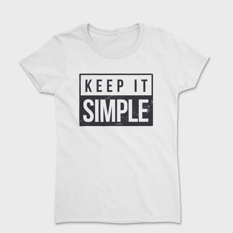 Keep It Simple, Дамска Тениска