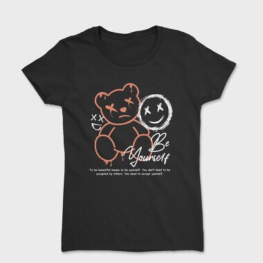 Be Yourself Teddy Bear, Women's T-Shirt