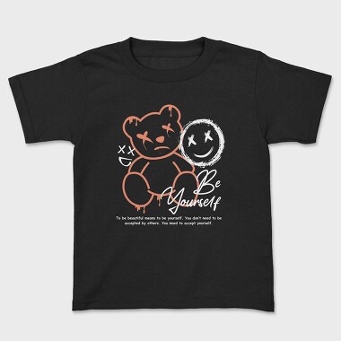 Be Yourself Teddy Bear, Kids' T-Shirt