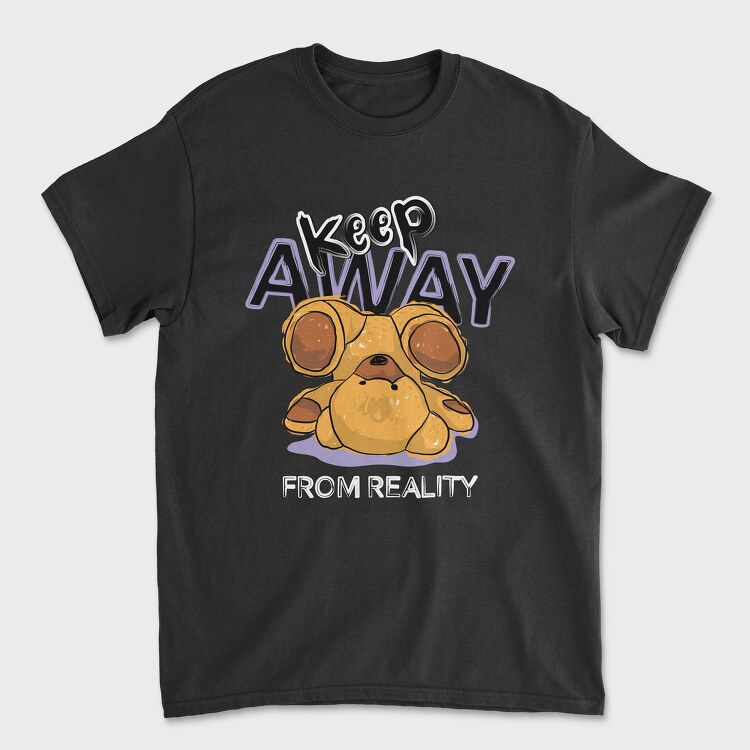 Keep Away From Reality Bear, Unisex Men's T-Shirt