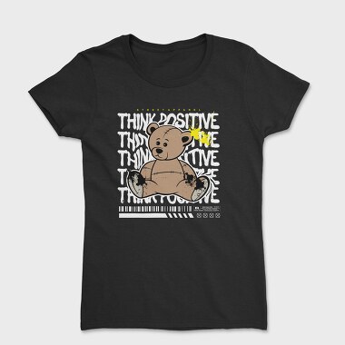 Think Positive Teddy Bear, Women's T-Shirt