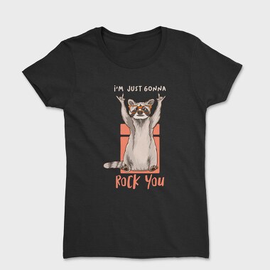 I Am Just Gonna Rock You, Women's T-Shirt