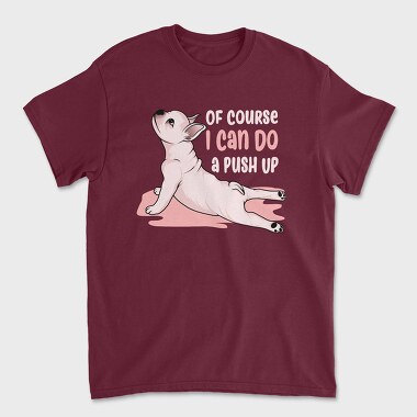 I Can Do a Push Up, Unisex Men's T-Shirt