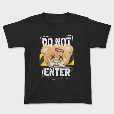 Do Not Enter Teddy, Kids' T-Shirt