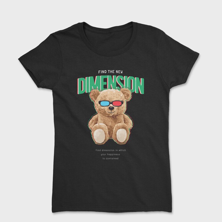 Find the New Dimension Teddy, Дамска Тениска