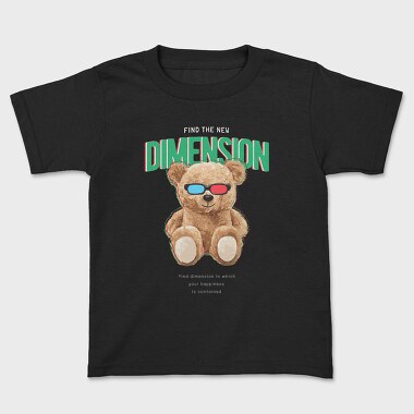 Find the New Dimension Teddy, Детска Тениска