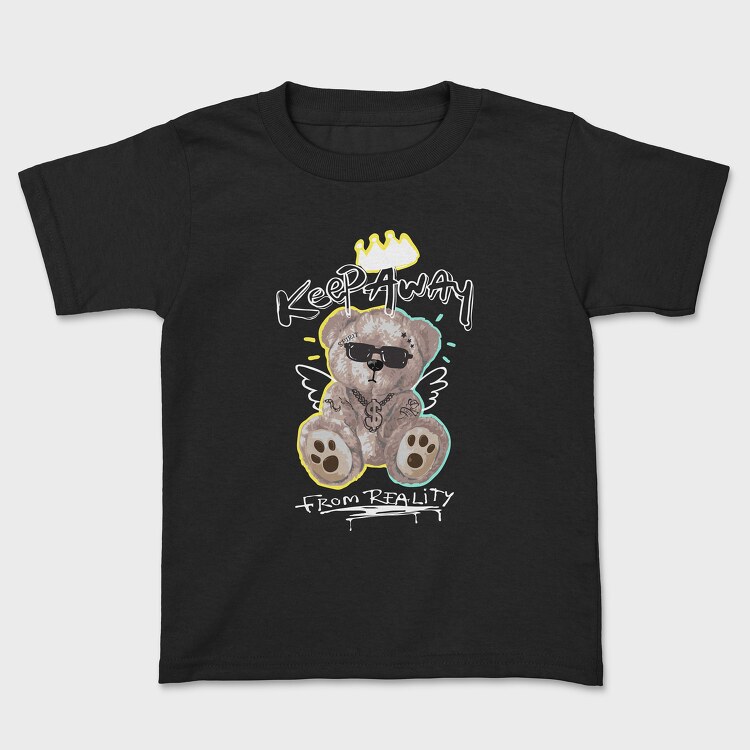 Keep Away From Reality Teddy, Kids' T-Shirt
