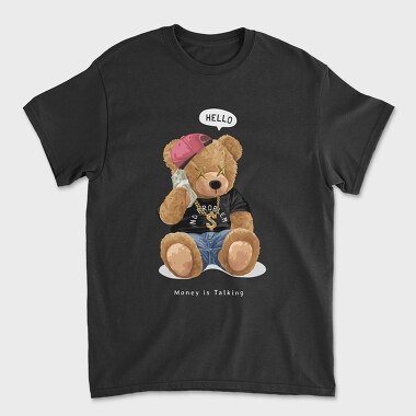 Money Is Talking Teddy Bear, Unisex Men's T-Shirt