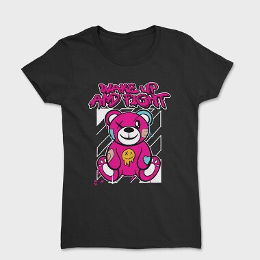 Wake Up and Fight Teddy, Women's T-Shirt