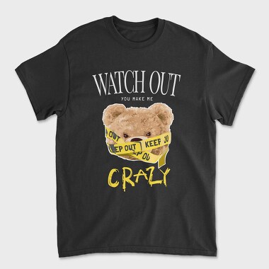 You Make Me Crazy Teddy, Unisex Men's T-Shirt