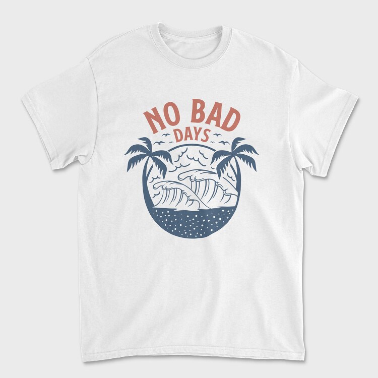 No Bad Days, Unisex Men's T-Shirt