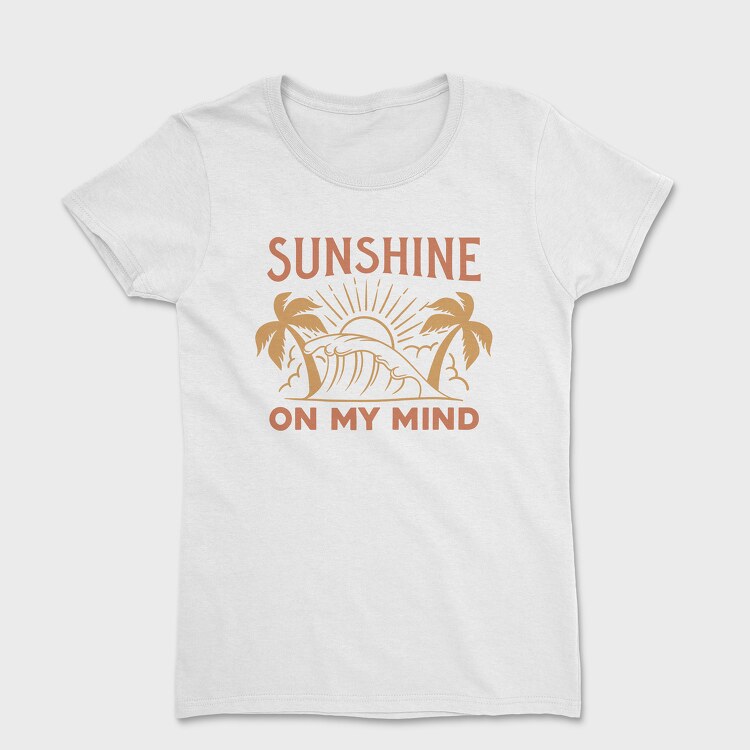 Sunshine on My Mind, Women's T-Shirt