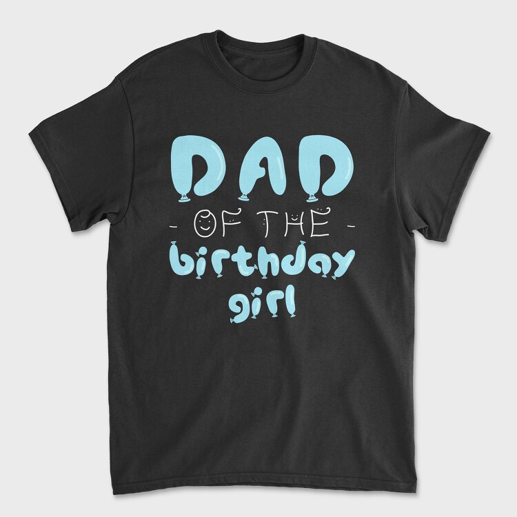 Dad of the Birthday Girl Blue, Unisex Men's T-Shirt