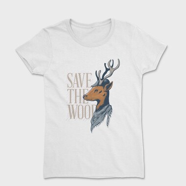 Deer Save the Wood, Women's T-Shirt