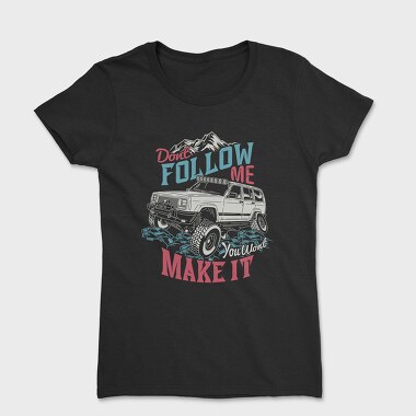 Dont Follow Me, Women's T-Shirt