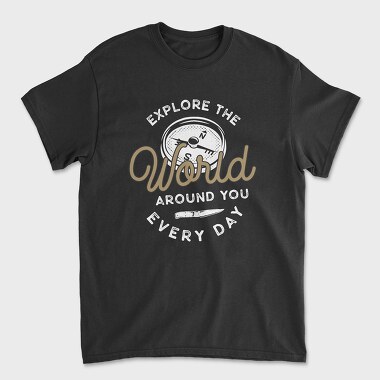 Explore the World Around You, Unisex Men's T-Shirt