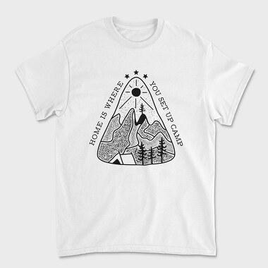 Home Is Where You Set Up Camp, Унисекс Мъжка Тениска