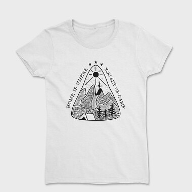 Home Is Where You Set Up Camp, Дамска Тениска