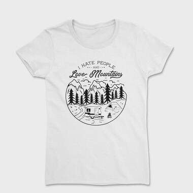I Hate People and Love Mountains, Women's T-Shirt